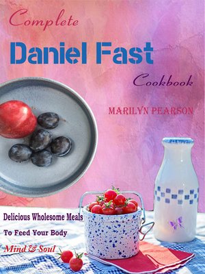 cover image of Complete Daniel Fast Cookbook